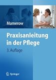 Praxisanleitung in der Pflege - Ruth Mamerow