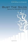 Bust The Silos: Opening Your Organization to Growth