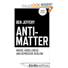 Anti-Matter: Michel Houellebecq and Depressive Realism