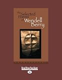 The Selected Poems of Wendell Berry