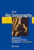 Hip Sonography: Diagnosis and Management of Infant Hip Dysplasia