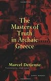 The Masters of Truth in Archaic Greece