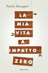 La mia vita a impatto zero (Comefare)