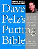 Dave Pelz's Putting Bible