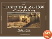The Illustrated Alamo 1836: A Photographic Journey
