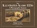 Books : The Illustrated Alamo 1836: A Photographic Journey