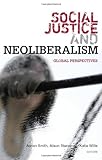 Social justice and neoliberalism : global perspectives
