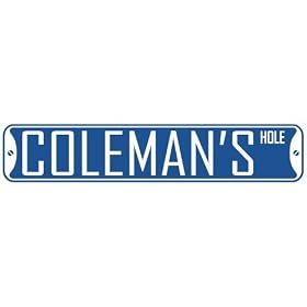 Click here to buy  COLEMAN HOLE  STREET SIGN by topexpressions.