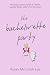 The Bachelorette Party