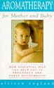 Aromatherapy for Mother and Baby: How Essential Oils Can Help You in Pregnancy and Early Motherhood