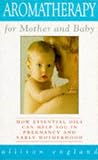 Aromatherapy for Mother and Baby: How Essential Oils Can Help You in Pregnancy and Early Motherhood