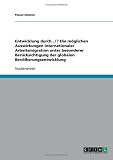 Entwicklung durch...!? Die m�glichen Auswirkungen internationaler Arbeitsmigration unter besonderer Ber�cksichtigung der globalen Bev�lkerungsentwicklung