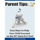 Parent Tips: Easy Ways to Help Your Child Succeed on the NY State ELA Test! ~ Dorothea Carney