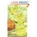 Green Tea: 50 Hot Drinks, Cool Quenchers, and Sweet and Savory Treats