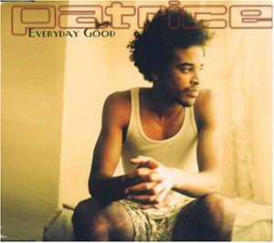 Patrice - Everyday Good - Zortam Music