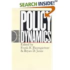 Click here to buy Policy Dynamics by  Frank R. Baumgartner and Bryan D. Jones.