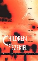 Children of Ezekiel: Aliens, UFOs, the Crisis of Race, and the Advent of End Time