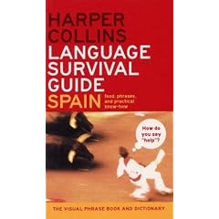HarperCollins Language Survival Guide: Spain: The Visual Phrasebook and Dictionary (HarperCollins Language Survival Guides)