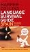 HarperCollins Language Survival Guide: Spain: The Visual Phrasebook and Dictionary (HarperCollins Language Survival Guides)