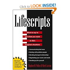 Lifescripts: What to Say to Get What You Want in Life's Toughest Situations
