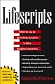 Lifescripts: What to Say to Get What You Want in 101 of Life's Toughest Situations