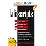 Lifescripts: What to Say to Get What You Want in Life's Toughest Situations