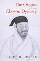 The Origins of the Choson Dynasty (Korean Studies of the Henry M. Jackson School of International Studies)