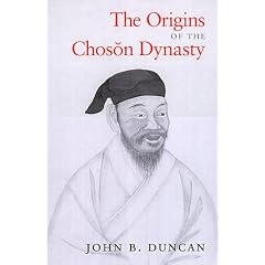 The Origins of the Choson Dynasty (Korean Studies of the Henry M. Jackson School of International Studies)