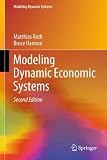 Modeling Dynamic Economic Systems (Modeling Dynamic Systems) Modeling Dynamic Economic Systems (Modeling Dynamic Systems)