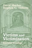 Victims and Victimization: Essential Readings
