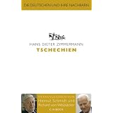 Die Deutschen und ihre Nachbarn: Tschechienvon "Hans Dieter Zimmermann"