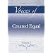 Voices of Created Equal, Volume I