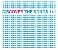 [画像：DISCOVER THE SONGS 1+1]