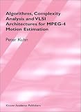 Algorithms, Complexity Analysis and VLSI Architectures for MPEG-4 Motion Estimation
