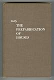 The Prefabrication of Houses