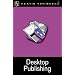 Teach Yourself Desktop Publishing
