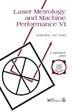Laser Metrology and Machine Performance VI