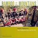 Bamboo on the Mountains: Kmhmu Highlanders from Southeast Asia & The U.S.