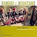 Bamboo on the Mountains: Kmhmu Highlanders from Southeast Asia & The U.S.