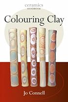 Colouring Clay (Ceramics Handbooks)