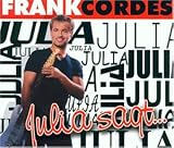 Julia Sagt - Frank Cordes