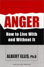 Anger: How to Live With and Without It