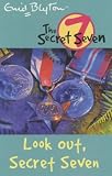 Look Out, Secret Seven (Enid Blyton's The Secret Seven Series II)
