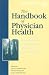 Search : The Handbook of Physician Health: The Essential Guide to Understanding the Health Care Needs of Physicians