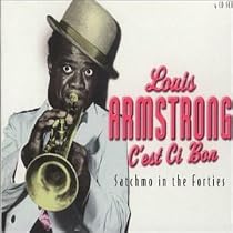 C'est Si Bon: Satchmo in the Forties