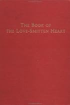 The "Book of the Love-smitten Heart" by Rene Anjou (Garland Library of Medieval Literature)
