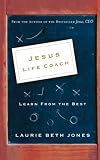 Jesus, Life Coach: Learn from the Best