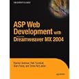 ASP Web Development with Macromedia Dreamweaver MX 2004 by  Rachel Andrew, Alan Foley, Drew McLellan, and Rob Turnbull