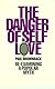 Danger of Self-Love