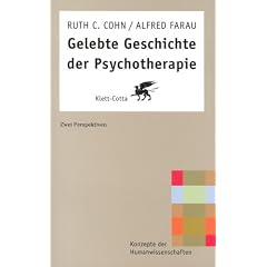Gelebte Geschichte der Psychotherapie: Zwei Perspektiven